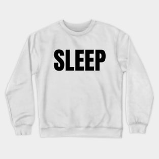 Sleep Crewneck Sweatshirt